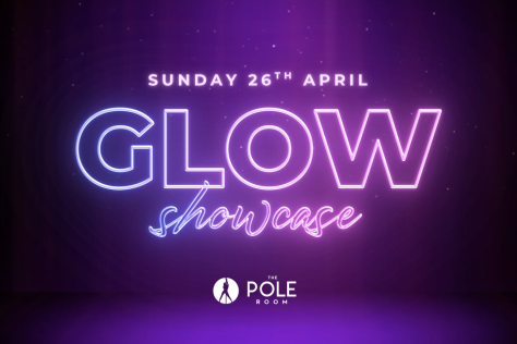 Glow Showcase Sunday 26th April